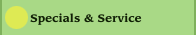 Specials & Service